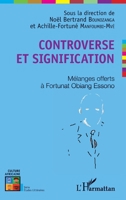 Controverse et signification: Mélanges offerts à Fortunat Obiang Essono (Culture Africaine) (French Edition) 2343058024 Book Cover