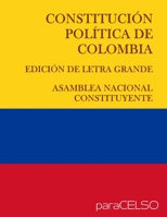 CONSTITUCIÓN POLÍTICA DE COLOMBIA: EDICIÓN DE LETRA GRANDE B08P78K4ML Book Cover