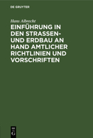 Einführung in Den Straßen- Und Erdbau an Hand Amtlicher Richtlinien Und Vorschriften (German Edition) 3486773968 Book Cover