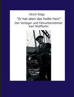 Er Hat Eben Das Heisse Herz 3734553105 Book Cover