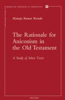 The Rationale for Aniconism in the Old Testament: A Study of Select Texts 9042933976 Book Cover