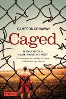 Caged: Memoirs of a Cage-Fighting Poet 0615521770 Book Cover