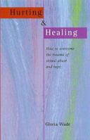 Hurting and Healing : How to Overcome the Trauma of Sexual Abuse  and Rap 1862045607 Book Cover
