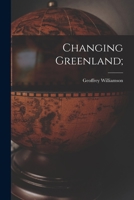 Changing Greenland; 1014481104 Book Cover