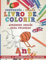 Livro de Colorir Portugu?s - Ingl?s I Aprender Ingl?s para Crian?as I Pintura e Aprendizagem Criativas 1726656497 Book Cover