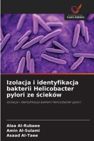 Izolacja i identyfikacja bakterii Helicobacter pylori ze scieków 6209095003 Book Cover
