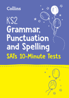 KS2 English Grammar, Punctuation and Spelling SATs 10-Minute Tests: for the 2020 tests (Letts KS2 SATs Success) 0008335869 Book Cover
