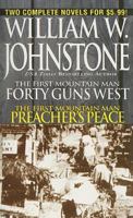 The First Mountain Man: 40 Guns West / Preacher's Peace