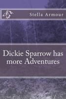 Dickie Sparrow has more Adventures 1726018024 Book Cover