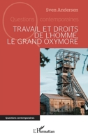 Travail et droits de l’homme, le grand oxymore (Questions Contemporaines) (French Edition) 2336479400 Book Cover