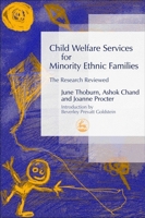 Child Welfare Services for Minority Ethnic Families: The Research Reviewed 1843102692 Book Cover