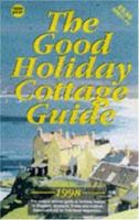 The Good Holiday Cottage Guide: 1998 0946238189 Book Cover
