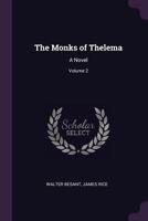 The Monks of Thelema. A novel. (Reprinted from "The World."). Vol. II 1240901976 Book Cover