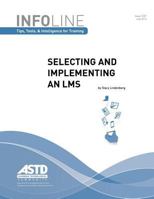 Selecting and Implementing an LMS 1562868373 Book Cover