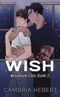 Wish: Special Edition Paperback: Westbrook Elite Special Edition Paperback (Westbrook Elite Special Editions) B0CL597HN6 Book Cover