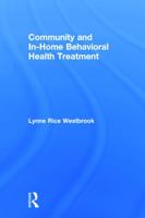 Community and In-Home Behavioral Health Treatment 0415735599 Book Cover