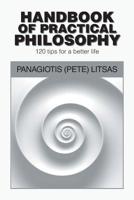 Handbook of Practical Philosophy: 120 Tips for a Better Life 1984535129 Book Cover