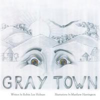 Gray Town 1480840068 Book Cover