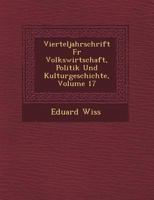 Vierteljahrschrift Fur Volkswirtschaft, Politik Und Kulturgeschichte, Volume 17 1249948770 Book Cover