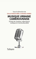 Musique urbaine camerounaise: Étude de contenu, alternance codique et transculturalité B0B14HKGWL Book Cover