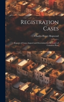 Registration Cases: Reports of Cases Argued and Determined in the Court of Common Pleas 1020838736 Book Cover