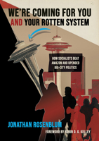 Revolutionaries in the Halls of Power: Kshama Sawant, the New Insurgent Politics, and the Fight for 21st Century Socialism 1682196364 Book Cover
