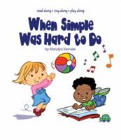 When Simple Was Hard to Do Book and CD 0989126609 Book Cover