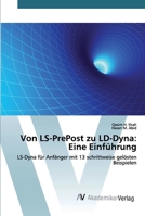 Von LS-PrePost zu LD-Dyna: Eine Einführung 6202225858 Book Cover