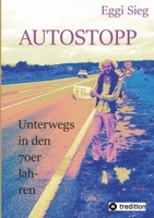Autostopp: Unterwegs in den 70er-Jahren (German Edition) 3384205685 Book Cover