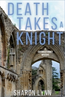 Death Takes a Knight: A Cotswold Crimes Mystery B0GVGWRWGM Book Cover
