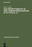 Das Eintrittsrecht in der Lebensversicherung (§ 177 VVG n. 7.) 3112454715 Book Cover