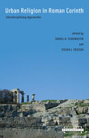 Urban Religion in Roman Corinth: Interdisciplinary Approaches (Harvard Theological Studies) 0674016602 Book Cover