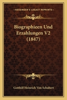 Biographieen Und Erzahlungen V2 (1847) 1160047367 Book Cover