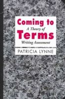Coming To Terms: A Theory of Writing Assessment 0874215943 Book Cover