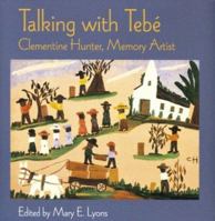 Talking With TebÃ©: Clementine Hunter, Memory Artist 0395720311 Book Cover