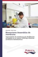 Bioreactores Anaerobios de Membrana 3639558251 Book Cover