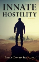 Innate Hostility: Remastered B0B4GNDQ58 Book Cover