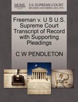 Freeman v. U S U.S. Supreme Court Transcript of Record with Supporting Pleadings 1270112775 Book Cover