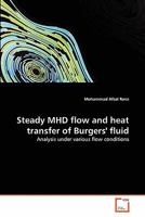 Steady MHD flow and heat transfer of Burgers' fluid: Analysis under various flow conditions 3639291980 Book Cover