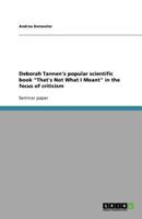 Deborah Tannen's popular scientific book "That's Not What I Meant" in the focus of criticism 3640858956 Book Cover