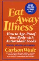 Eat Away Illness: How to Age-Proof Your Body with Antioxidant Foods 0132248093 Book Cover