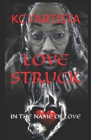 LOVE STRUCK: IN THE NAME OF LOVE B0BGN97VQR Book Cover