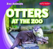 Otters at the Zoo 153823940X Book Cover