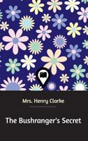 The Bushranger's Secret 1523967714 Book Cover