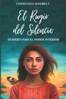El Rugir del Silencio: Despertando el Poder Interior B0CCCVRJDL Book Cover