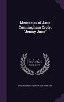 Memories Of Jane Cunningham Croly, Jenny June 1016104383 Book Cover