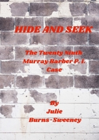 Hide and Seek; The Twenty Ninth Murray Barber P. I. Case 1008991201 Book Cover