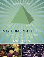 In Getting You There! an 8-Week Diet and Exercise Program That Will Change Your Life 1456736671 Book Cover