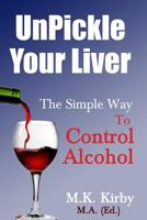 Unpickle Your Liver 1512378801 Book Cover