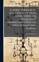 Characterization and Design of High Level VHDL I/Q Frequency Downconverter via Special Sampling Scheme 1025113128 Book Cover
